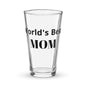 World's Best Mom- Shaker pint glass