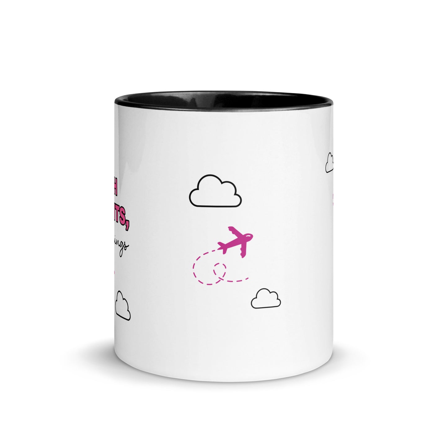 Catch Flights not Feeling's-  Pink or Black Inside Color Mug