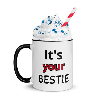 It's Your  Bestie -Mug with Color Inside