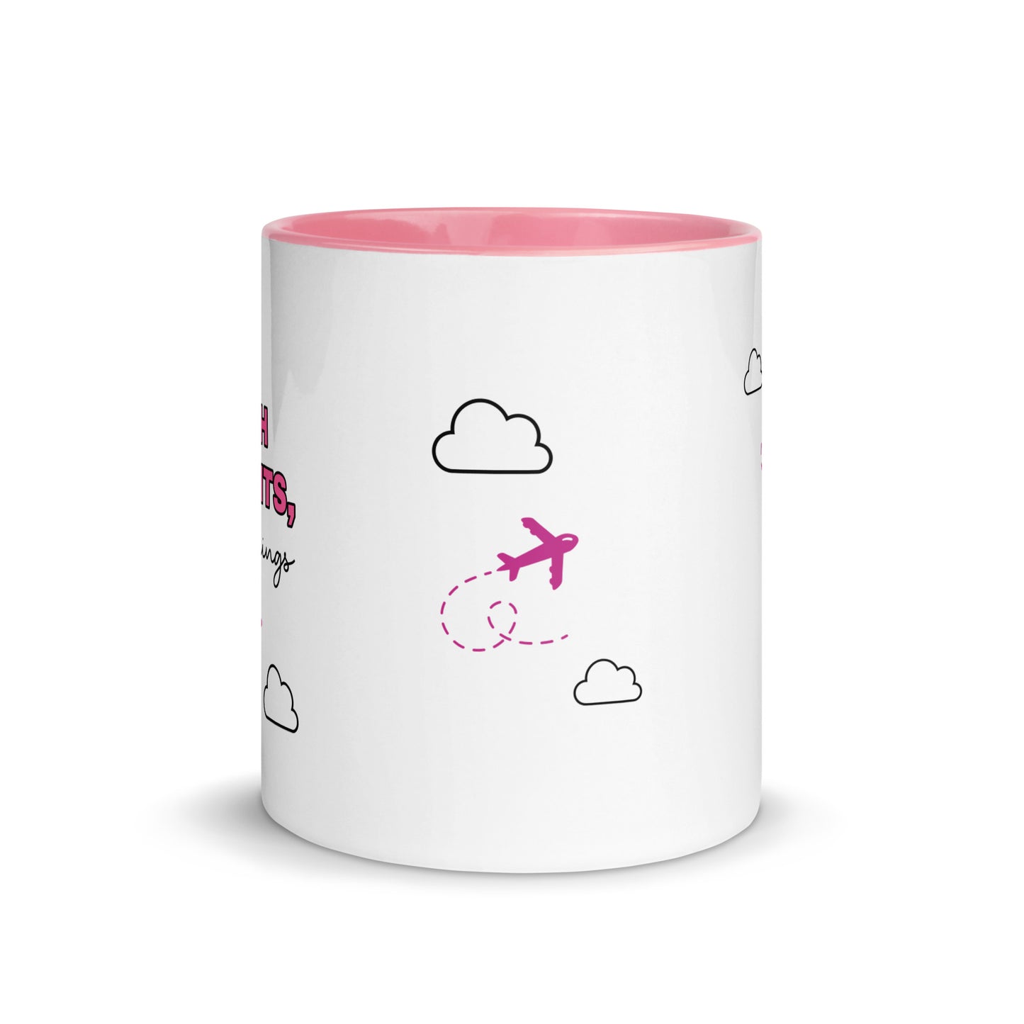 Catch Flights not Feeling's-  Pink or Black Inside Color Mug