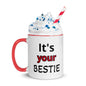 It's Your  Bestie -Mug with Color Inside