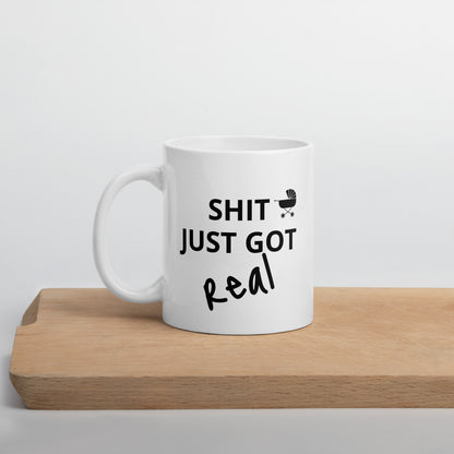 Shit Just Got Real (Baby Shower/Arrival Gift)-White glossy mug