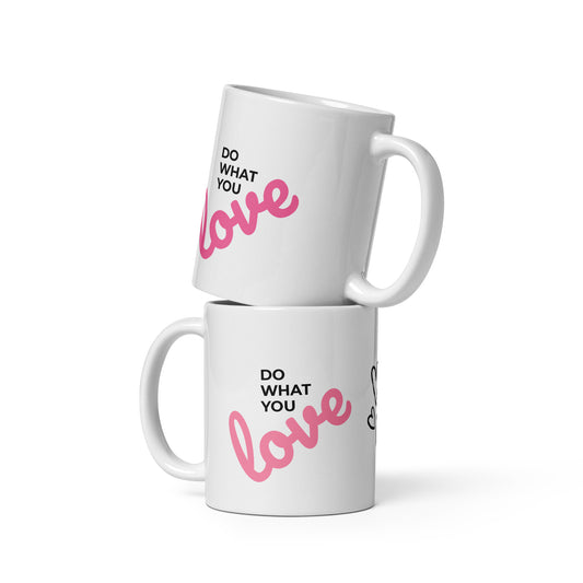 Do what you Love- White glossy mug