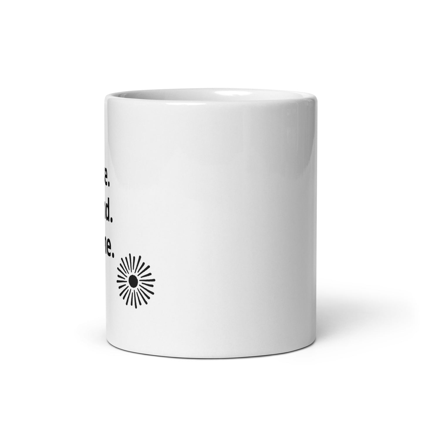 Rise, grind, shine-White glossy mug