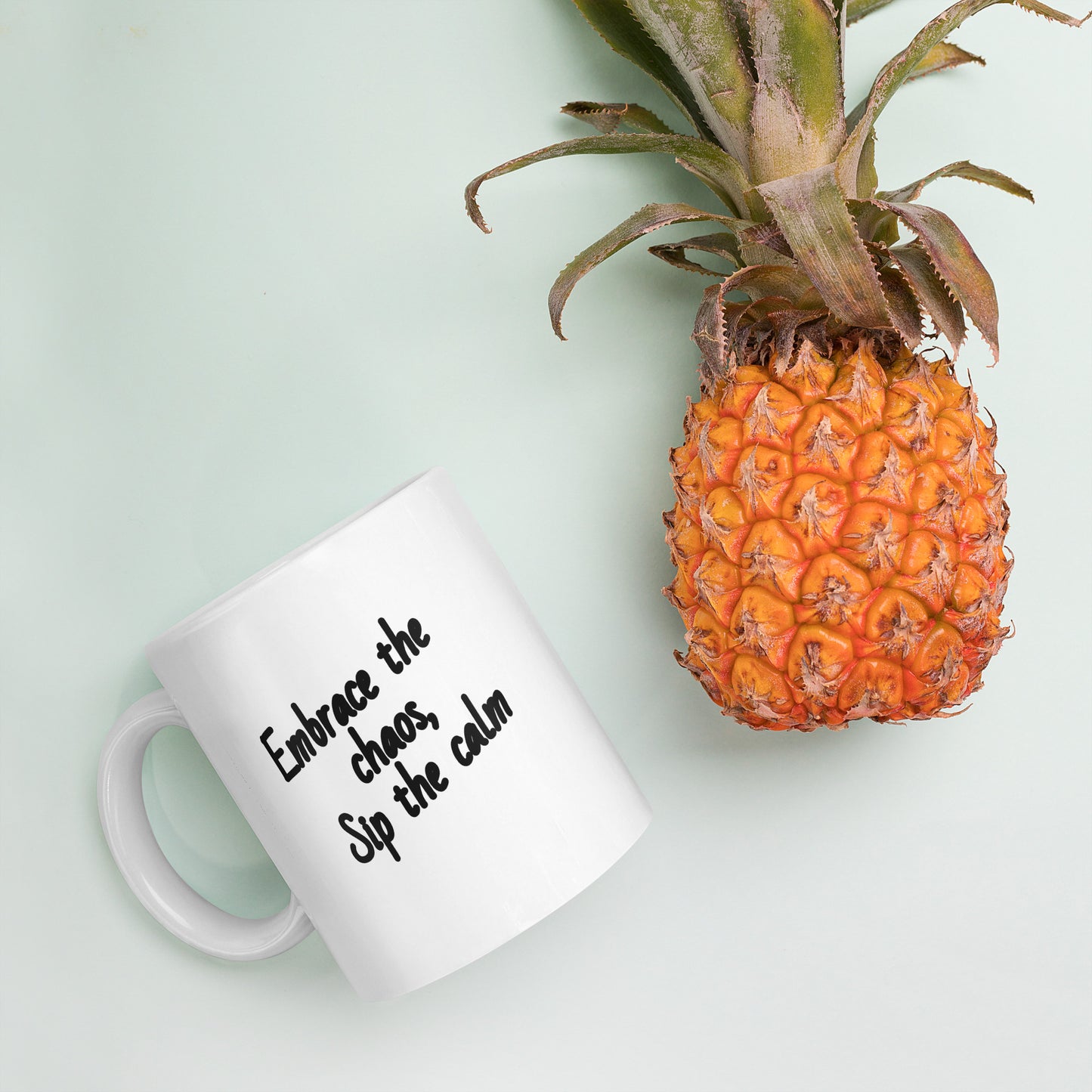 Embrace the chaos, sip the calm-White glossy mug